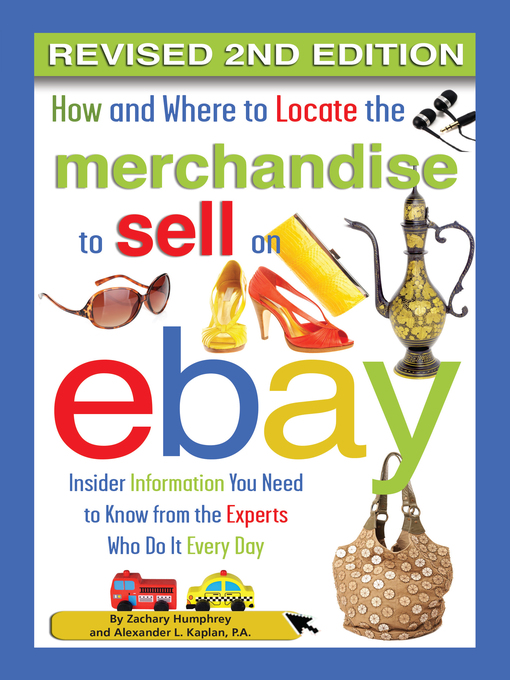 Title details for How and Where to Locate the Merchandise to Sell on eBay by Zachary Humphrey - Available
